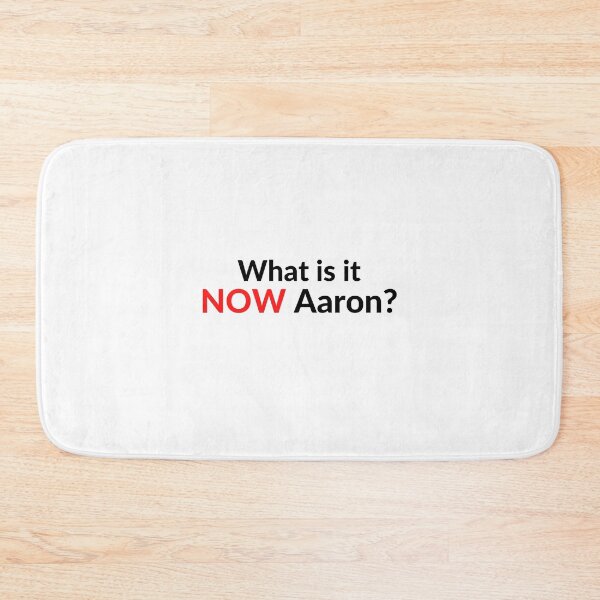 Item preview, What is it NOW Aaron? designed and sold by RobbiesMusic.