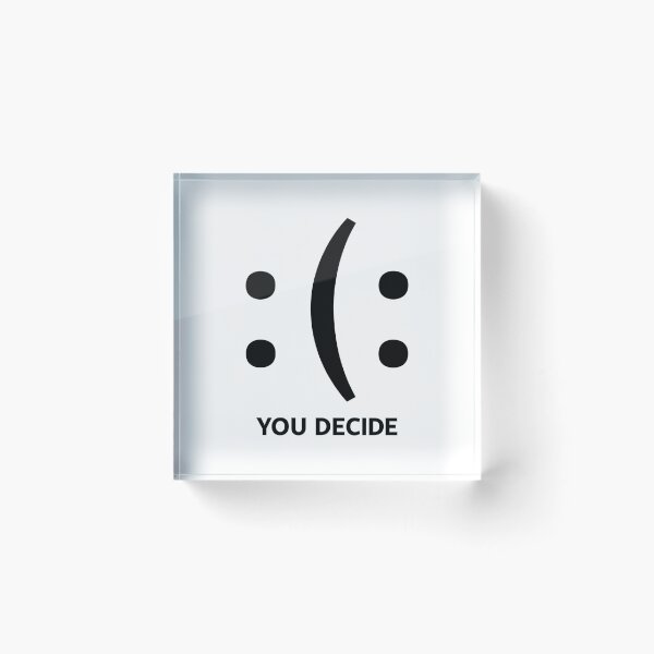 Item preview, It's Your Choice, Happy Or Sad designed and sold by Space Fox.