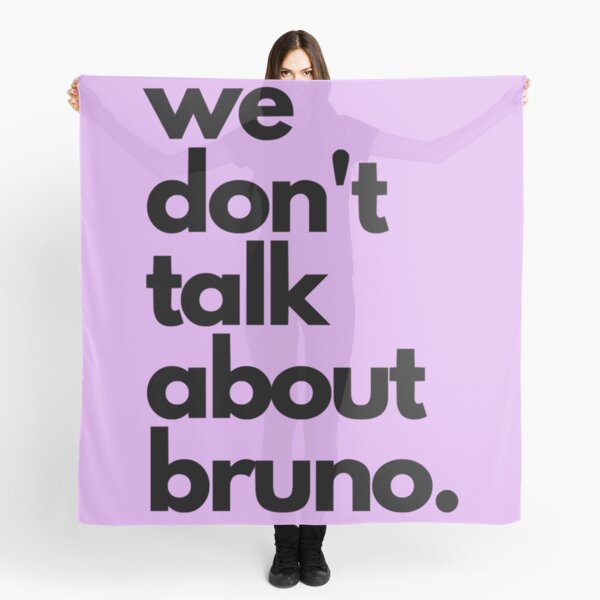 WE DON_T TALK-ABOUT-BRUNO Scarf
