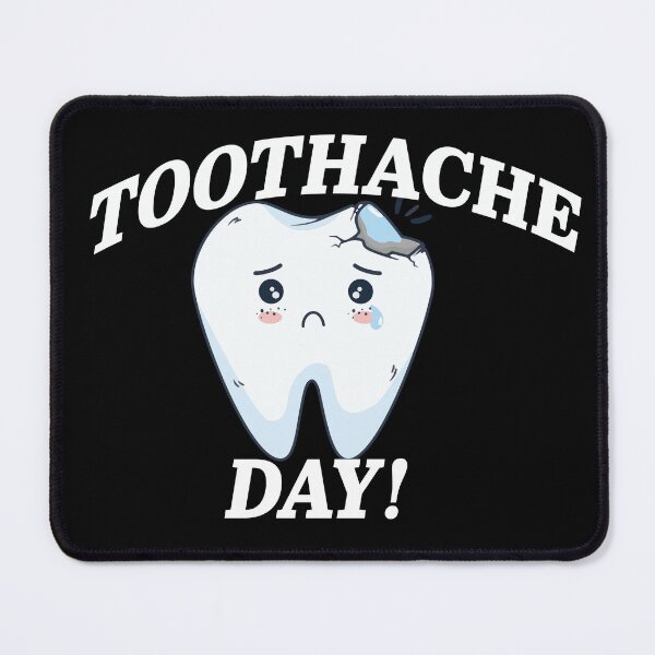 Item preview, National Toothache Day design designed and sold by Rsagur12.