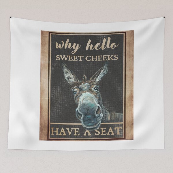 Item preview, Donkey Gray - Why Hello Sweet Cheeks, Have A Seat designed and sold by Chapman88.