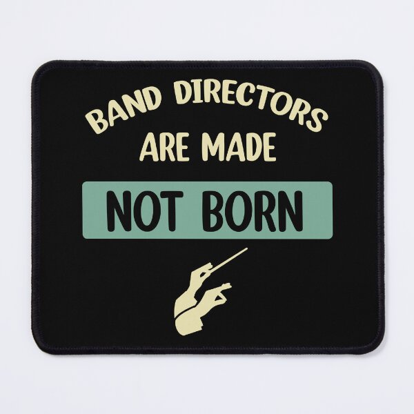 Item preview, Band directors are made not born marching  designed and sold by Rami Khalifah.