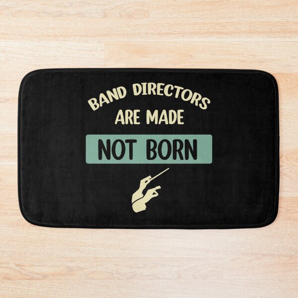 Item preview, Band directors are made not born marching  designed and sold by Rami Khalifah.