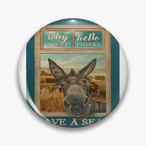 Item preview, Donkey Window Funny Why Hello Sweet Cheeks Have A Seat Canvas  Poster designed and sold by Chapman88.