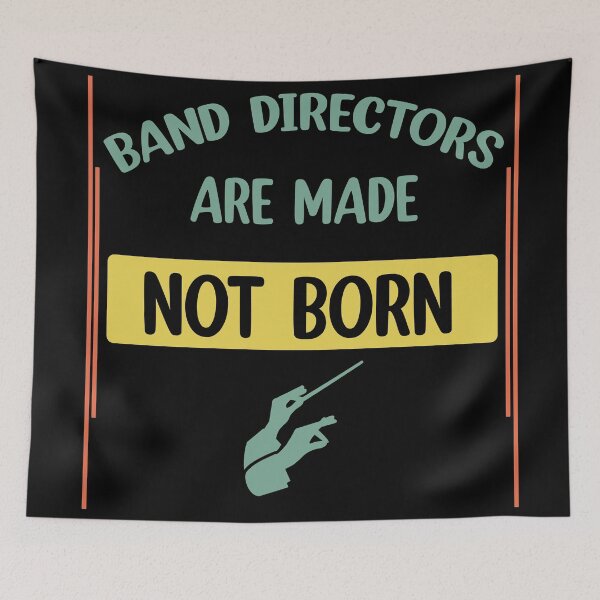 Item preview, Band directors are made not born marching  designed and sold by Rami Khalifah.