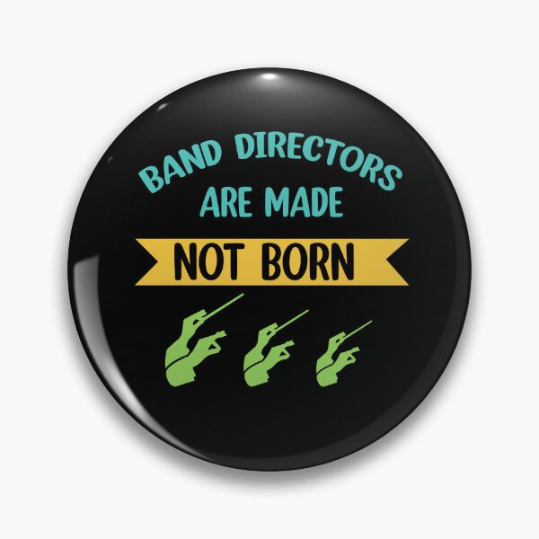Item preview, Band directors are made not born marching  designed and sold by Rami Khalifah.
