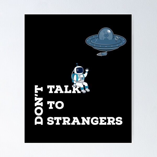 Item preview, Don't talk to strangers designed and sold by BenVaderDesigns.