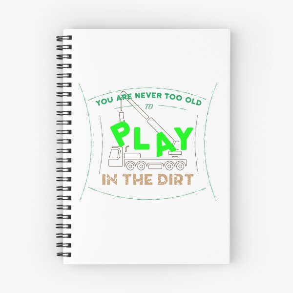 Item preview, Never too old to play in Dirt Design designed and sold by sebastian3210.