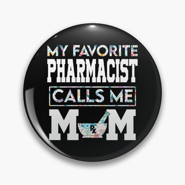 Item preview, My Favorite Pharmacist Call Me Mom designed and sold by Mnightsa.