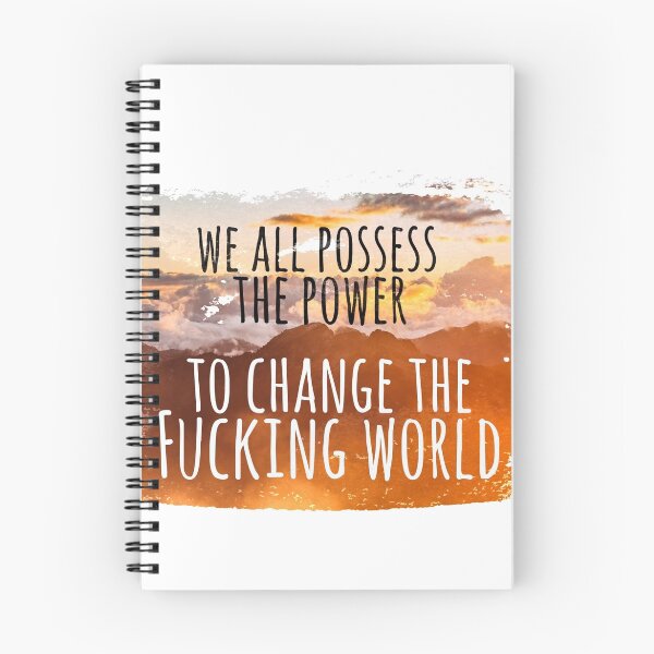 Item preview, We all possess the power to change the fucking world designed and sold by popculturecult.