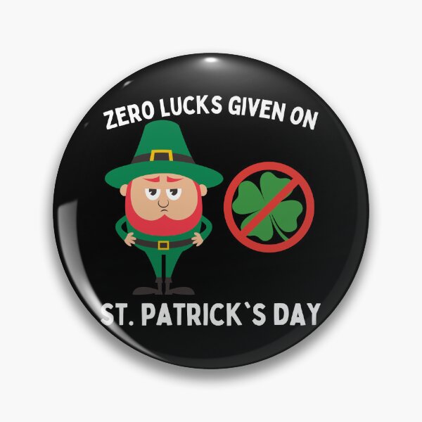 Item preview, St. Patrick's Day - No Lucks Given on St. Patrick's Day designed and sold by MacAndMoose.