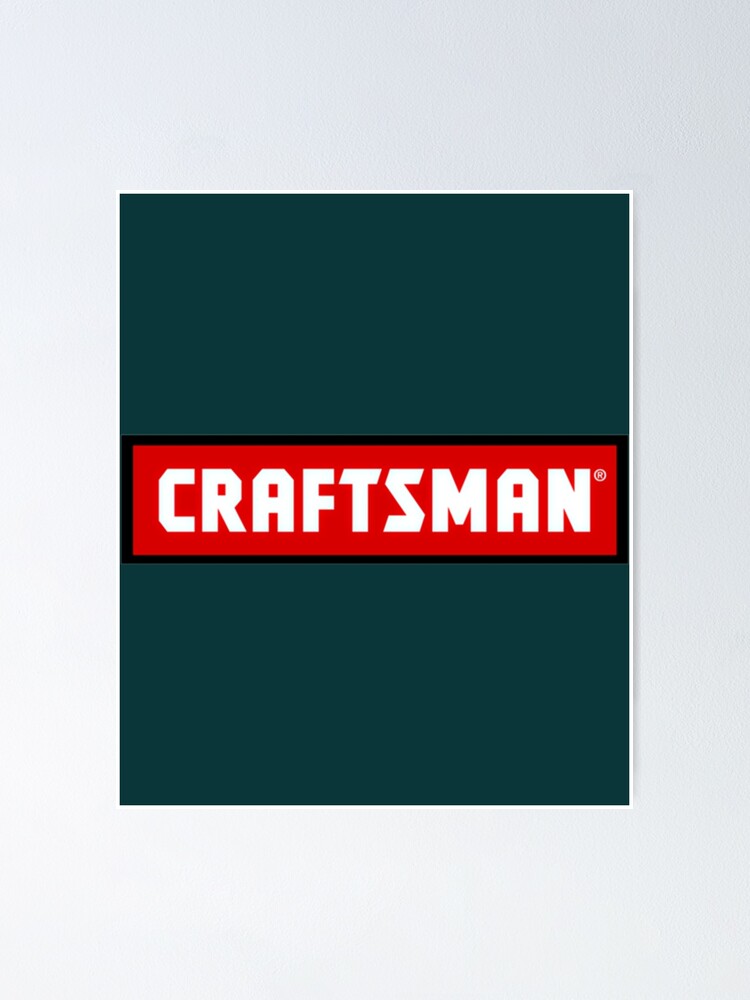"CRAFTSMAN " Poster for Sale by AirForceTshirts | Redbubble