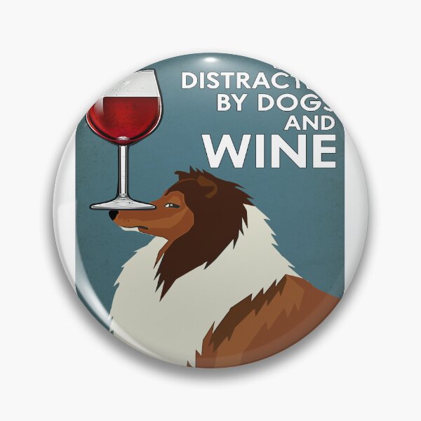 Item preview, Easily Distracted By Dogs And Wine designed and sold by Chapman88.