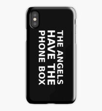 The Angels Have The Phone Box iPhone Case