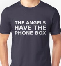 The Angels Have The Phone Box Unisex T-Shirt