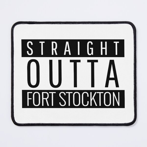Item preview, Straight Outta Fort Stockton Texas Fort Stockton TX designed and sold by Teelogic.