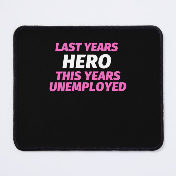 Item preview, Hero to Zero Unemployed Classic designed and sold by DinaCortez.