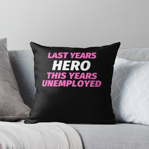 Item preview, Hero to Zero Unemployed Classic designed and sold by DinaCortez.