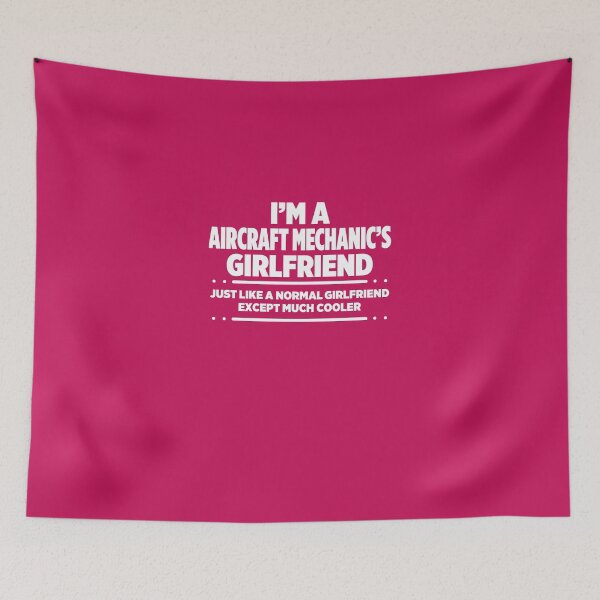 Item preview, I'm A Aircraft Mechanic's Girlfriend Like Normal Only Much Cooler designed and sold by AlwaysAwesome.