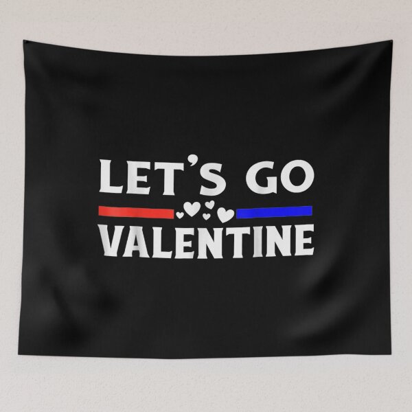 Item preview, Let's A Go Valentine Day Funny Sayings Red A Hearts  designed and sold by bessiey23.