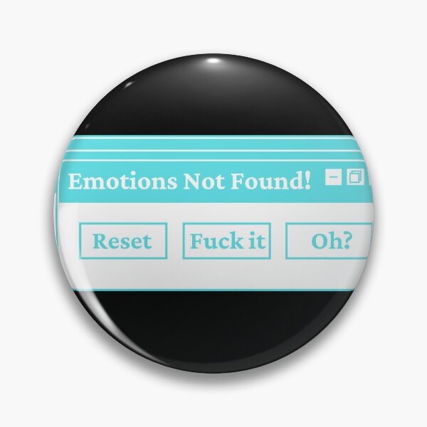 Item preview, Error 404 Emotions Not Found designed and sold by Hoetoons.