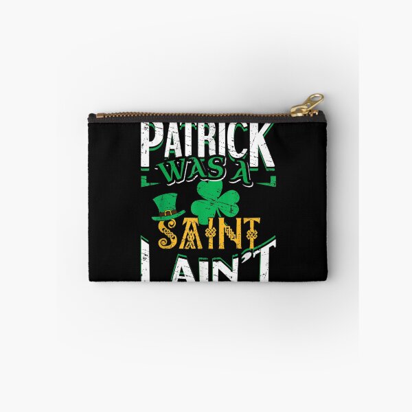 Item preview, St Patrick Was A Saint I Ain't Funny Irish Quotes  designed and sold by cysandy.