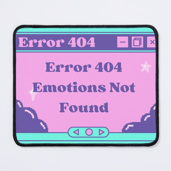 Item preview, Error 404 Emotions Not Found designed and sold by Hoetoons.