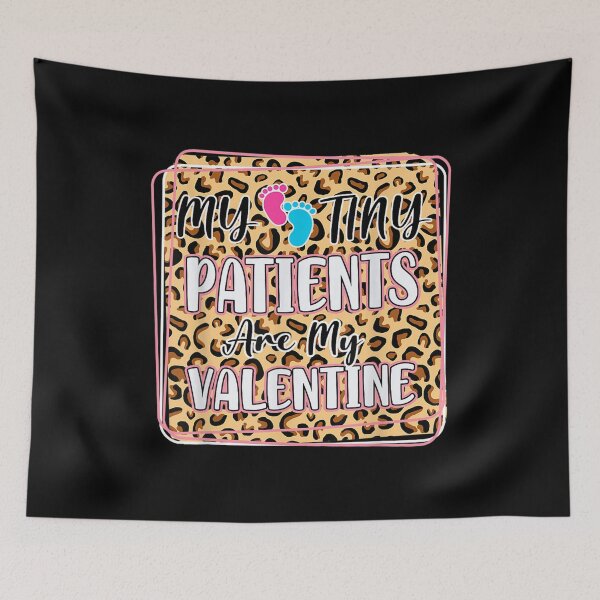 Item preview, My Tiny Patients Are My Valentine Pediatrics Nurse Gift  designed and sold by bessiey23.