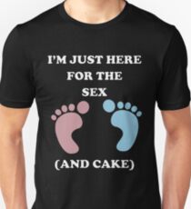 I'm Just Here For The Sex And Cake Baby Shower Gender Reveal Baby Shower Heart Gender Reveal Party Mens Womens T Shirt You Baby Shower Gender Reveal Party Mens Womens T Shirt Funny Cute Gift Unisex T-Shirt