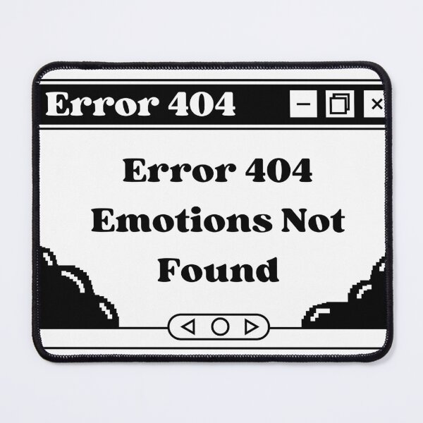 Item preview, Error 404 Emotions Not Found designed and sold by Hoetoons.