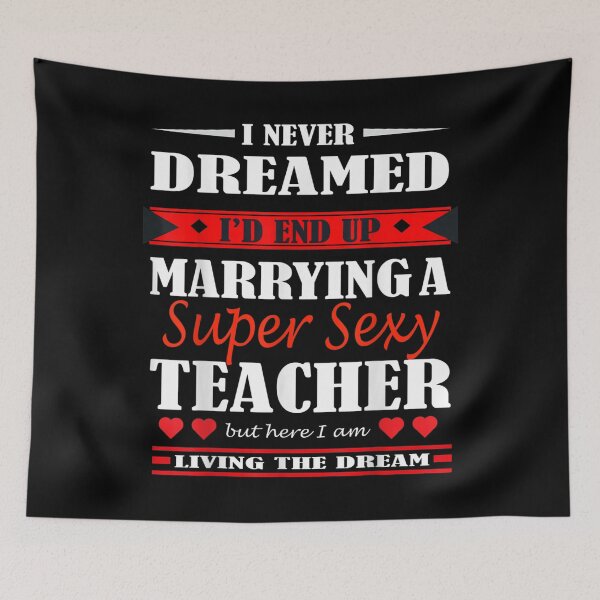 Item preview, Valentines Day I Never Dreamed I'd End Up Marrying A Teacher  designed and sold by bessiey23.