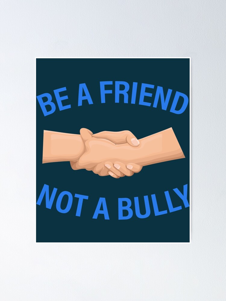 Póster «Sea un amigo, no un matón, contra el acoso escolar, amor por la ...