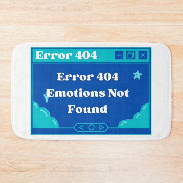 Item preview, Error 404 Emotions Not Found designed and sold by Hoetoons.