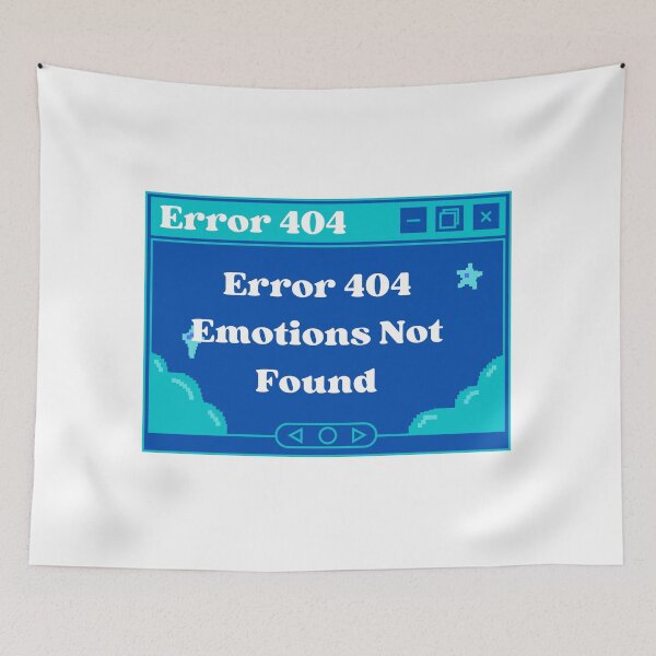 Item preview, Error 404 Emotions Not Found designed and sold by Hoetoons.