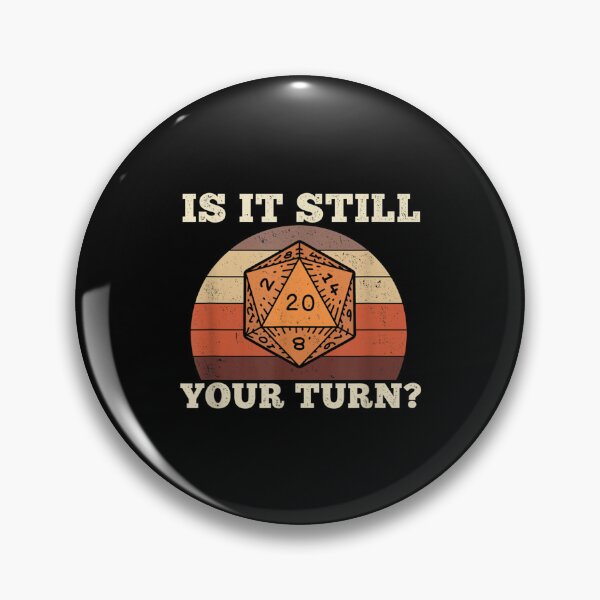 Item preview, Tabletop Game Night Is It Still Your Rpg Turn Funny Gamer  designed and sold by bessiey23.