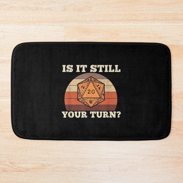 Item preview, Tabletop Game Night Is It Still Your Rpg Turn Funny Gamer  designed and sold by bessiey23.