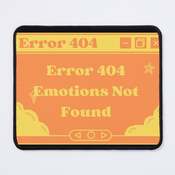 Item preview, Error 404 Emotions Not Found designed and sold by Hoetoons.