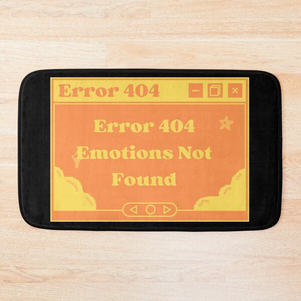 Item preview, Error 404 Emotions Not Found designed and sold by Hoetoons.