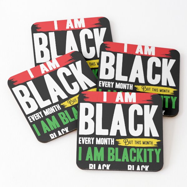 Item preview, I am Black Every Month Blackity Black for women and kids T-Shirt designed and sold by atshirtdesigner.