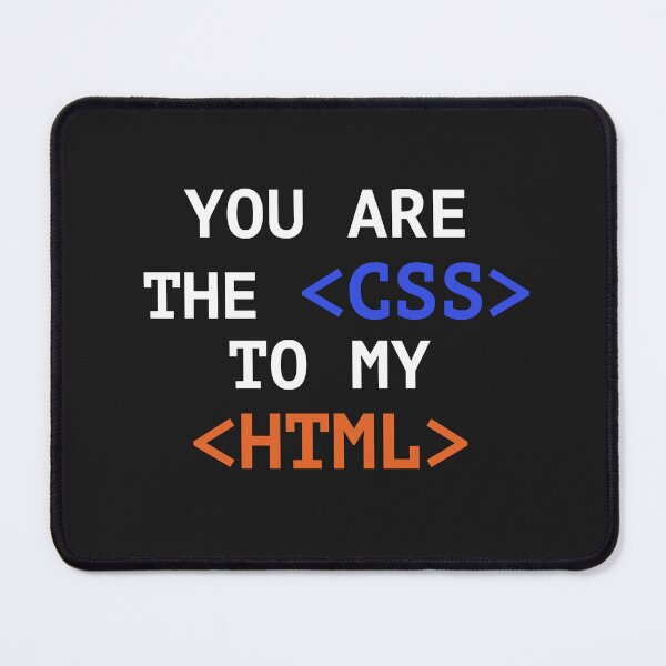 Artikelvorschau, Du bist mein <CSS> zu meinem <HTML> entworfen und verkauft von Code Monkeys.