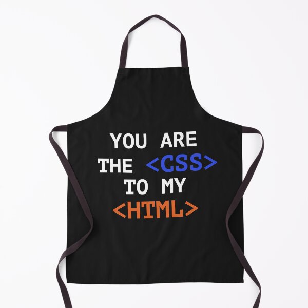 Item preview, You are my <CSS> to my <HTML> designed and sold by Code Monkeys.