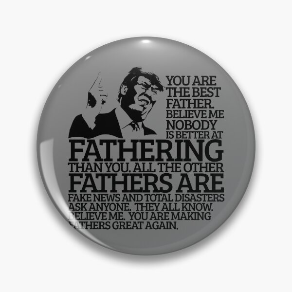 Item preview, Best Father Gift Father's Day Funny Trump Quote Best Father Gear designed and sold by DynamicDesign.