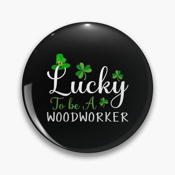 Item preview, Lucky To Be A Woodworker Cute Happy St Patricks Day  designed and sold by bessiey23.