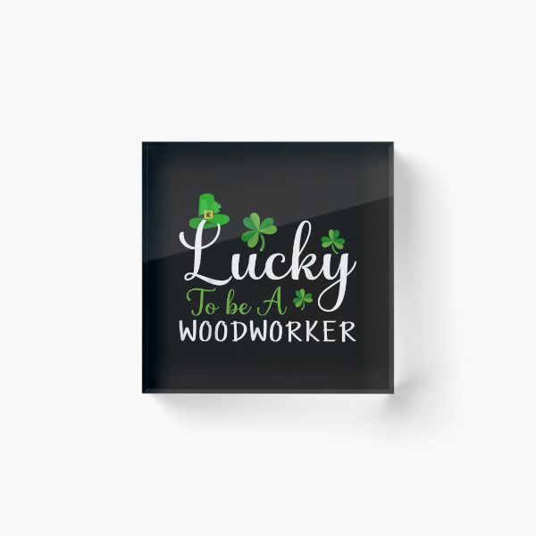 Item preview, Lucky To Be A Woodworker Cute Happy St Patricks Day  designed and sold by bessiey23.