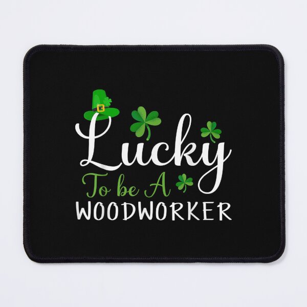 Item preview, Lucky To Be A Woodworker Cute Happy St Patricks Day  designed and sold by bessiey23.