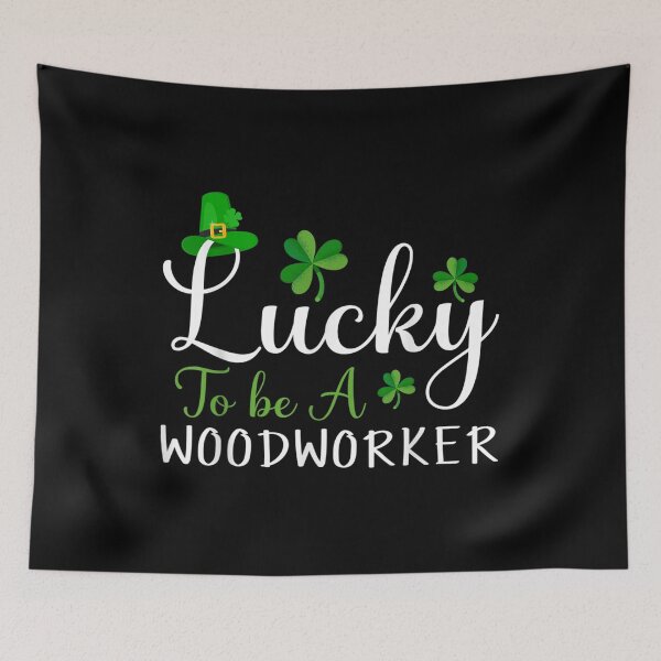 Item preview, Lucky To Be A Woodworker Cute Happy St Patricks Day  designed and sold by bessiey23.