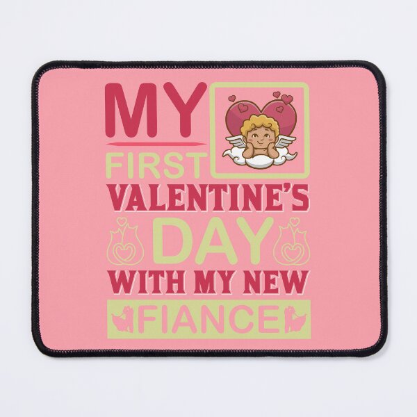Item preview, My First Valentines Day with My New Fiancé - unique valentine design designed and sold by Froyd Wess.