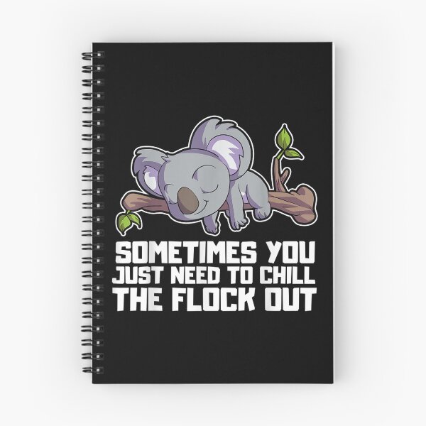 Item preview, Sometimes You Just Need To Chill The Flock Out Koala Office  designed and sold by cysandy.
