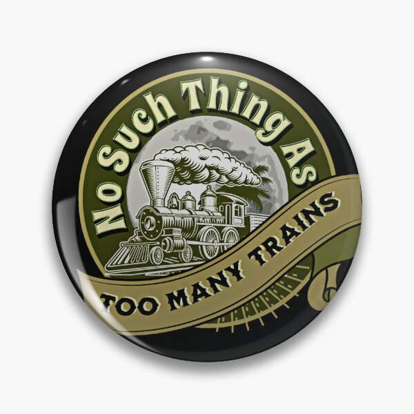 Item preview, No Such Thing As Too Many Trains Steam Engine Locomotive for Railroad Collector designed and sold by TheTrainRoom.