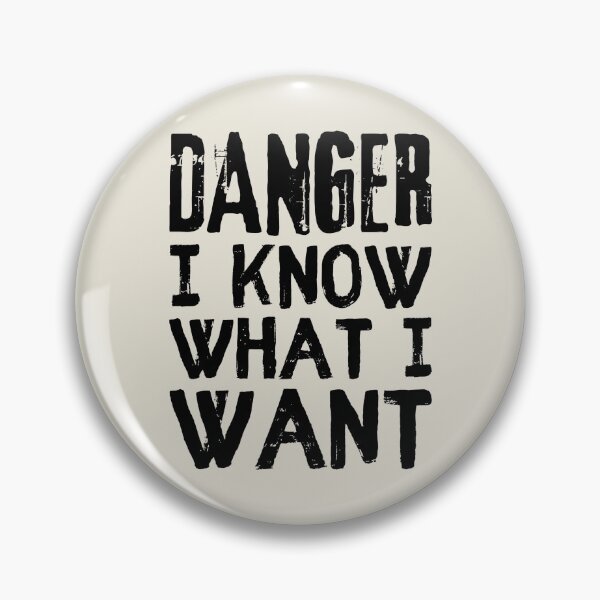 Item preview, Danger I Know What I Want, Cool Distressed Font Slogan For Confident People designed and sold by TrulyEpoque.